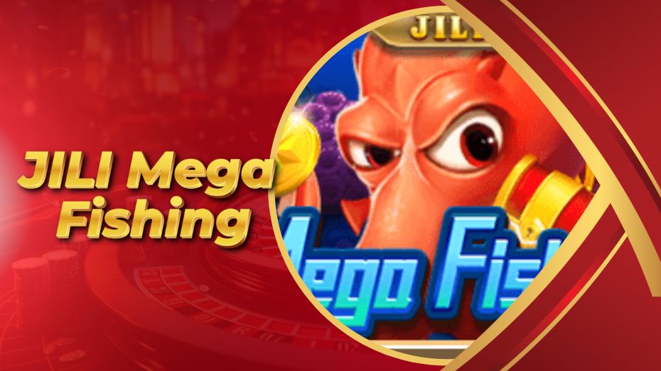 JILI Mega Fishing